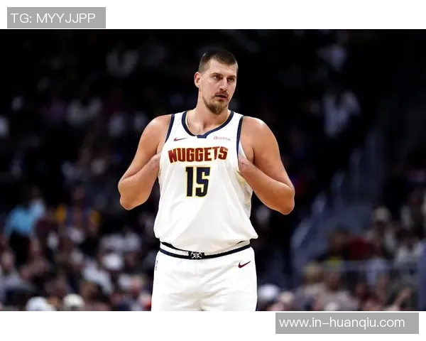 约基奇首节表现惊艳四投全中轻松斩获13分4篮板3助攻